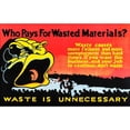 thumbnail image 1 of Waste is Unnecessary Poster Print by Unknown (18 x 24), 1 of 3