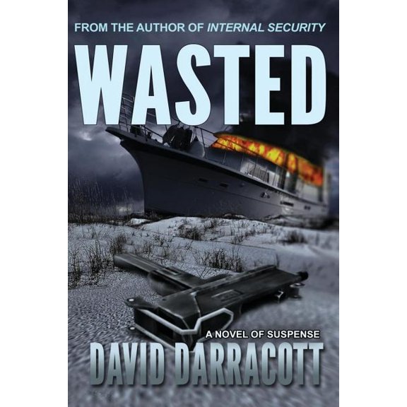 Wasted (Paperback) by David C Darracott