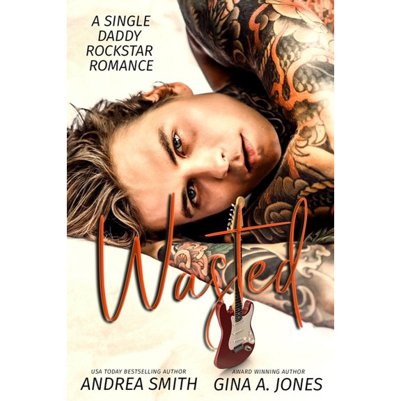 Wasted: A Single Daddy Rockstar Romance, (Paperback)