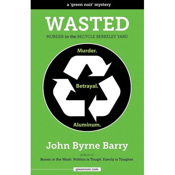 Wasted: Murder in the Recycle Berkeley Yard, (Paperback)
