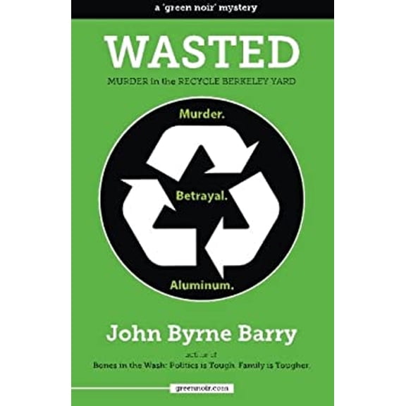 Pre-Owned Wasted: Murder in the Recycle Berkeley Yard, (Paperback)