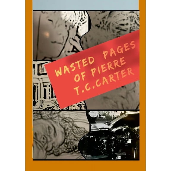 Wasted: Pages of Pierre, (Paperback)