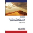 thumbnail image 1 of Wasteland Mapping Using Remote Sensing and GIS (Paperback), 1 of 1