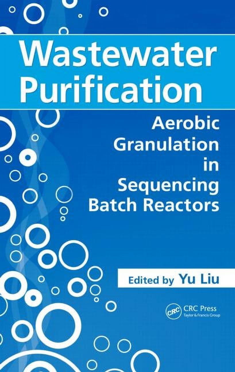 Wastewater Purification: Aerobic Granulation in Sequencing Batch ...