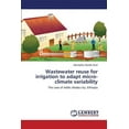 thumbnail image 1 of Wastewater Reuse for Irrigation to Adapt Micro-Climate Variability (Paperback), 1 of 1