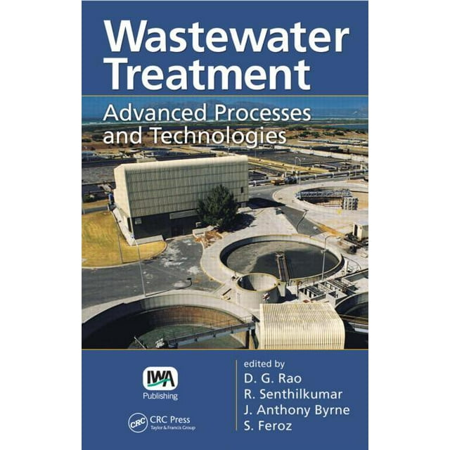 Wastewater Treatment Advanced Processes and Technologies (Hardcover