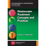 Wastewater Treatment Concepts and Practices, Paperback
