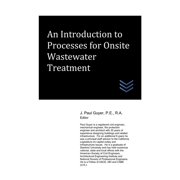 Wastewater Treatment Engineering An Introduction to Processes for Onsite Wastewater Treatment, Paperback