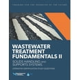 thumbnail image 1 of Wastewater Treatment Fundamentals: Wastewater Treatment Fundamentals II-- Solids Handling and Support Systems Operator Certification Study Questions (Paperback), 1 of 1