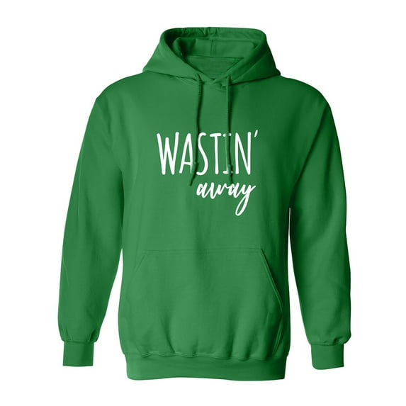 Wastin Away Adult Hooded Sweatshirt