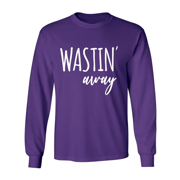 Wastin Away Adult Long Sleeve T-shirt
