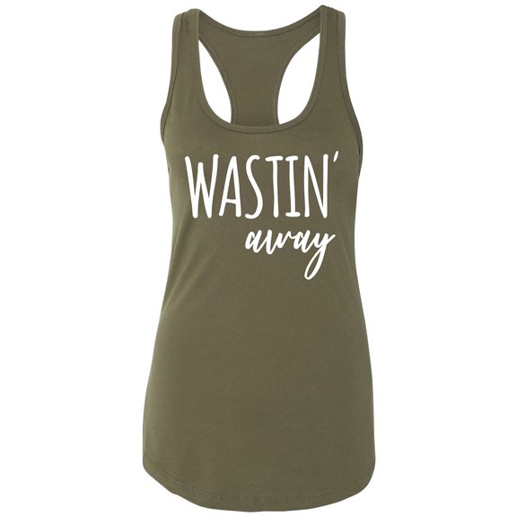 Wastin Away Racerback Tank