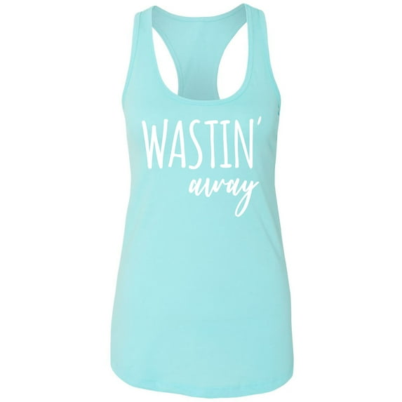 Wastin Away Racerback Tank