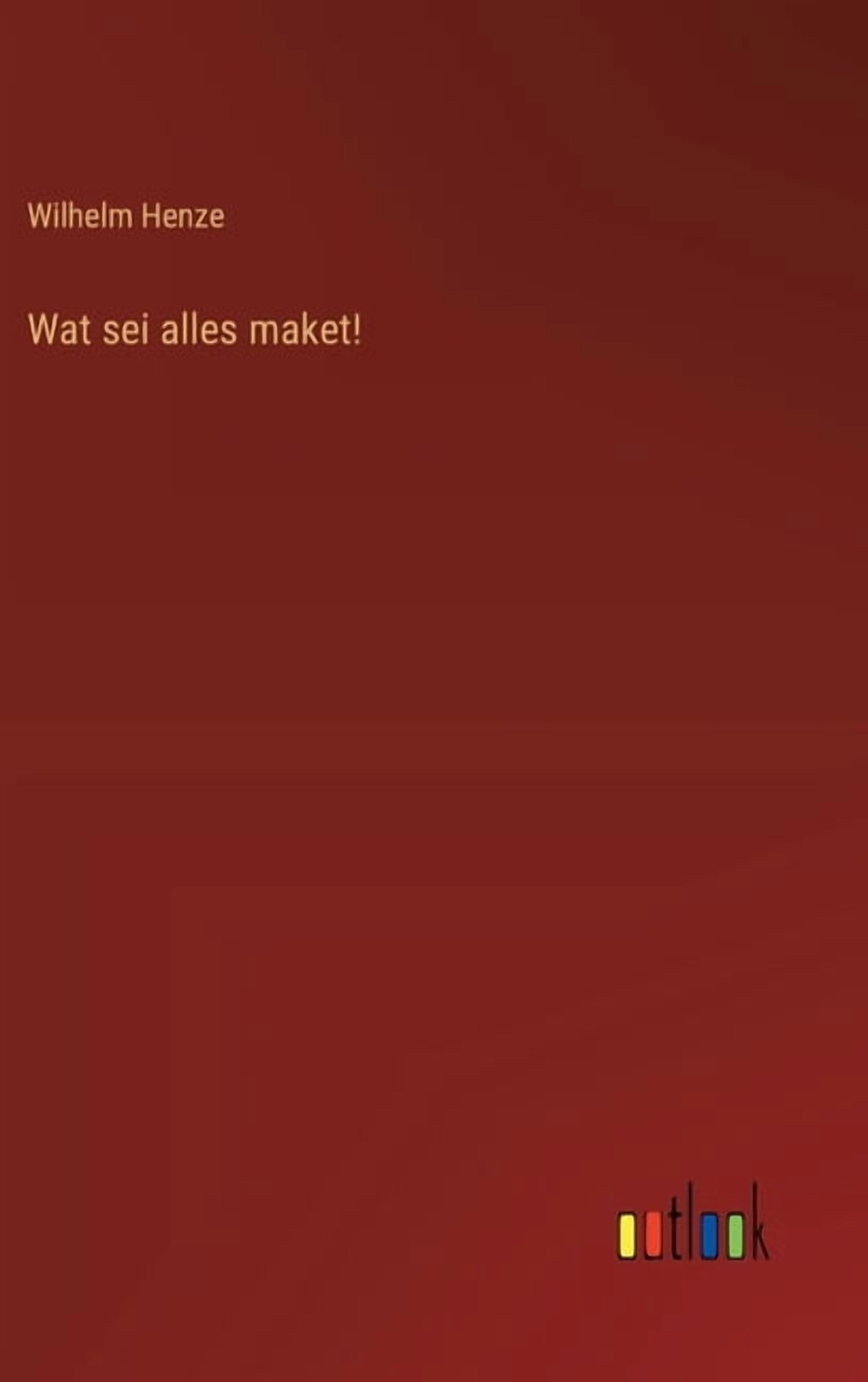 Wat sei alles maket!, (Hardcover)