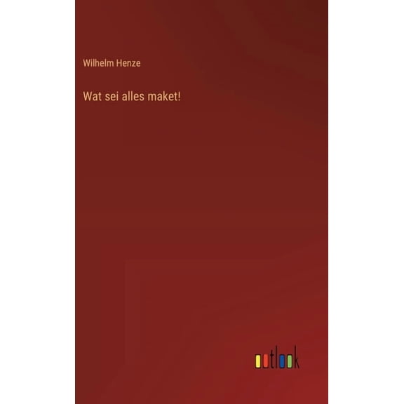 Wat sei alles maket!, (Hardcover)