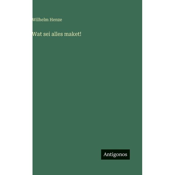 Wat sei alles maket!, (Hardcover)