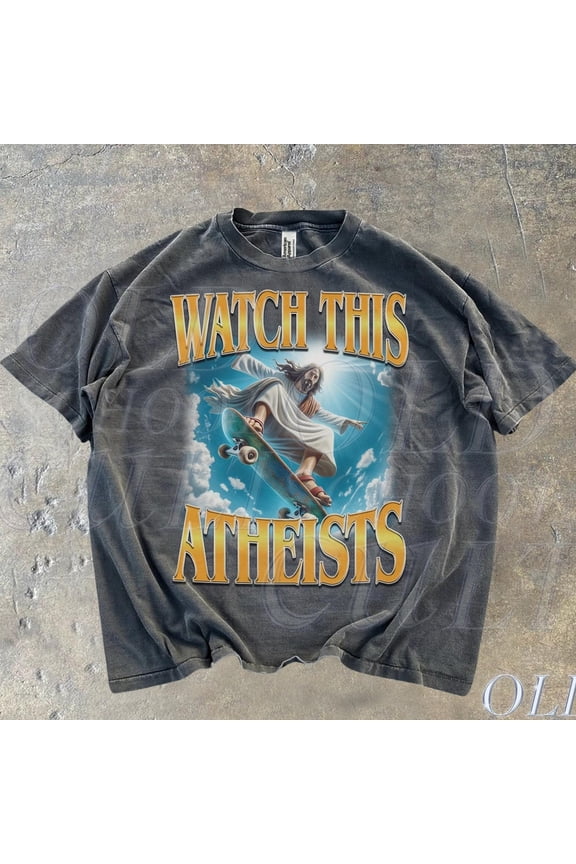 Watch This Atheists Vintage Graphic T-Shirt, Retro Jesus Skateboarding Shirt, Funny Christian Shirt, Funny Egg Dayn 90S Oversize Tee DARK HEATHER Unisex S-5XL Hot Trending Shirt