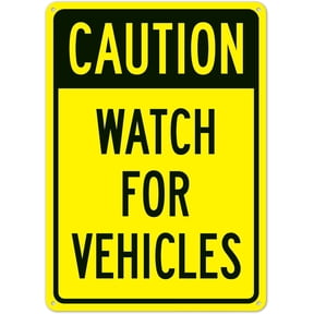 Watch For Vehicles Sign (#S02) Metal Sign 12X8 Inches