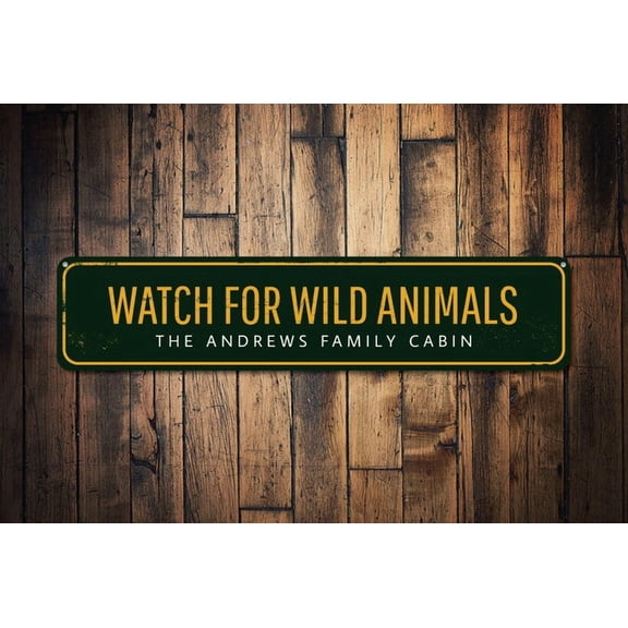 Watch For Wild Animals Sign Family Name Cabin Sign Custom Cabin Decor Metal Nature Lover Sign - Animal Sign - Size: 16 x 4 Inches