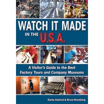 Pre-Owned Watch It Made in the U.S.A.: A Visitor's Guide to the Best Factory Tours and Company Museums (Paperback) 1598800000 9781598800005