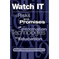 thumbnail image 1 of Watch It: The Risks And Promises Of Information Technologies For Education, (Paperback), 1 of 1