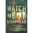 thumbnail image 1 of Pre-Owned Watch Me Disappear (Hardcover) 0778387194 9780778387190, 1 of 1