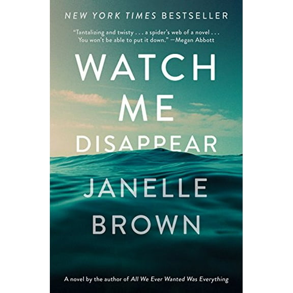Pre-Owned Watch Me Disappear: A Novel (Hardcover) 0812989465 9780812989465