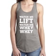 thumbnail image 1 of Watch Me Lift Watch Me WHEY WHEY Racerback Tank, 1 of 1