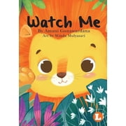 Watch Me, Paperback
