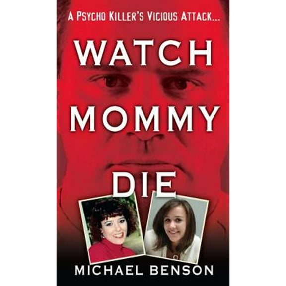 Pre-Owned Watch Mommy Die (Mass Market Paperback) 0786024992 9780786024995