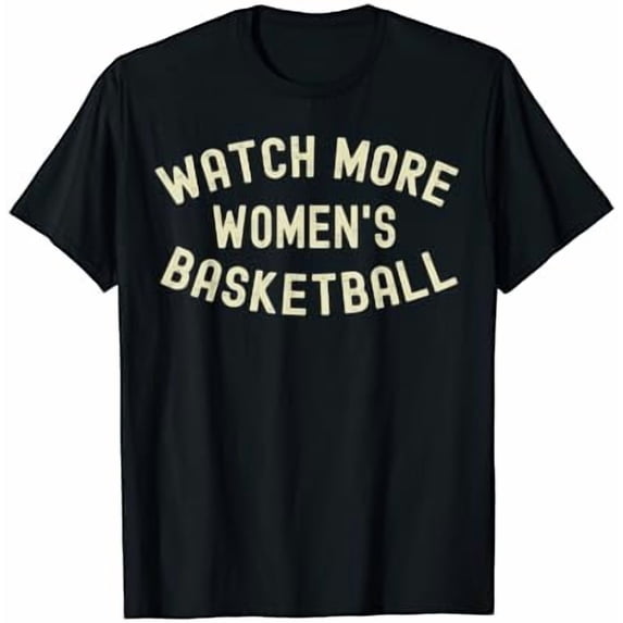 Watch More Women s Basketball Sport Graphic Slogan T-Shirt