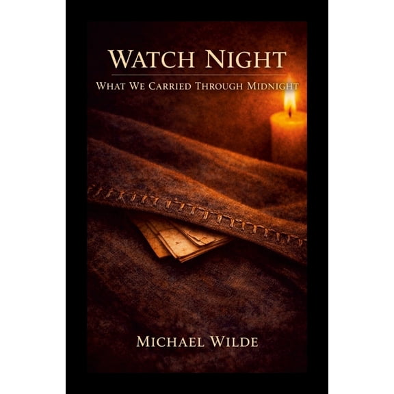 Watch Night: What We Carried Through Midnight, (Paperback)