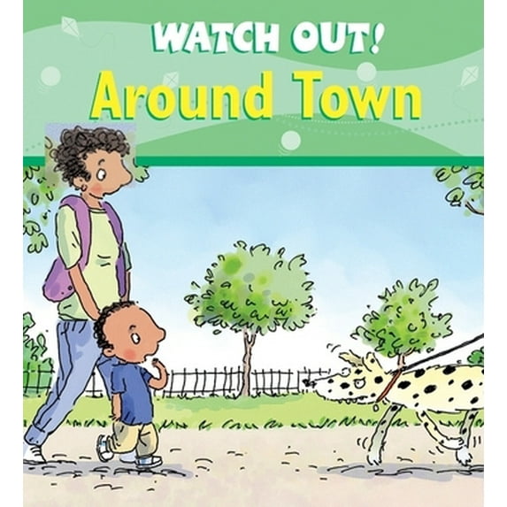 Pre-Owned Watch Out! Around Town (Paperback) 0764133268 9780764133268