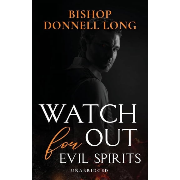 Watch Out For Evil Spirits: Unabridged, (Paperback)