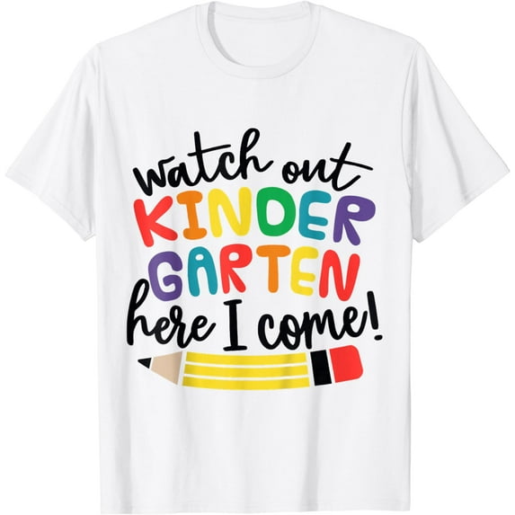 Watch Out Kindergarten Here I Come Kinder Back To School T-Shirt