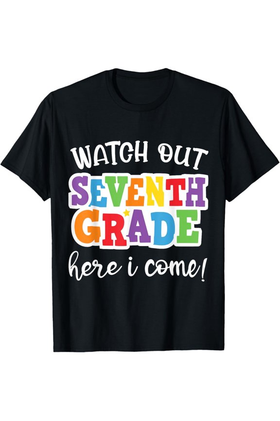 Watch Out Seventh Grade Here I Come Funny Back to School Student T-Shirt Retro Colorful Middle Schooler Apparel Graphic Tee