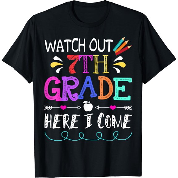 Watch Out Seventh Grade Here I Come T Shirt Size S-5XL
