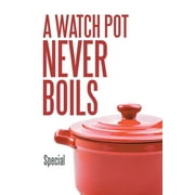A Watch Pot Never Boils, Paperback