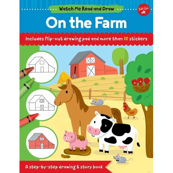 Watch Me Read and Draw: Watch Me Read and Draw: On the Farm : A step-by-step drawing & story book - Includes flip-out drawing pad and more than 30 stickers (Paperback)