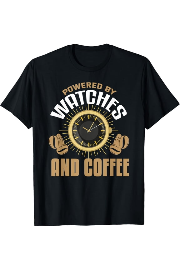 Watch Shirt Funny Coffee Lover Timepiece Watch Collector T-Shirt