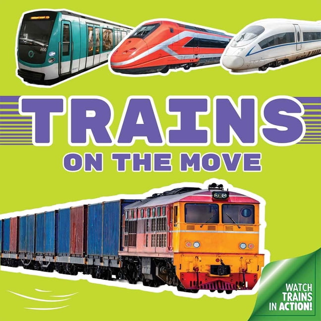 Watch Them Move Board Books Trains on the Move, (Board Book)
