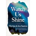 thumbnail image 1 of Pre-Owned Watch Us Shine (Hardcover) 0063095602 9780063095601, 1 of 1