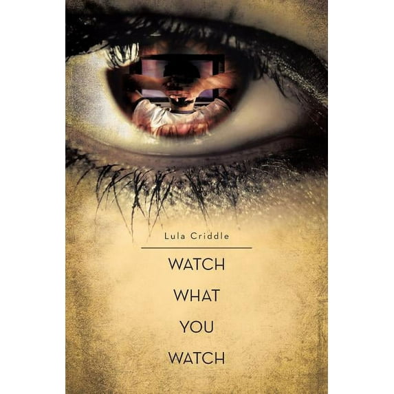 Watch What You Watch: Don't Loose Yourself, (Paperback)