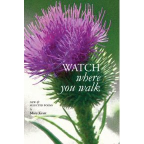 Pre-Owned Watch Where You Walk: New & Selected Poems (Paperback) 0989788563 9780989788564