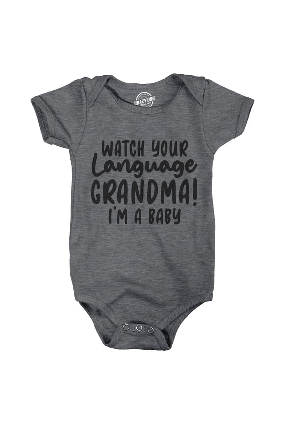 Watch Your Language Grandma I'm A Baby Baby Bodysuit Funny Curse Swearing Infant Jumper