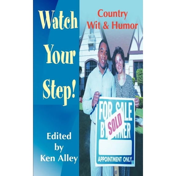 Watch Your Step!: Country Wit & Humor, (Paperback)