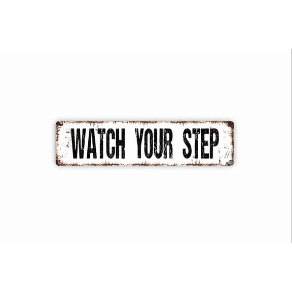 Watch Your Step Sign - Proceed With Caution Rustic Metal Street Sign or Door Name Plate Plaque - Size: 16 x 4 Inches