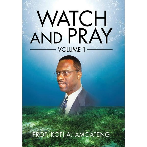 Watch and Pray: Volume 1 (Hardcover)