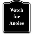 thumbnail image 1 of Watch for Anoles BLACK Aluminum Composite Sign 8.5''x10'', 1 of 9