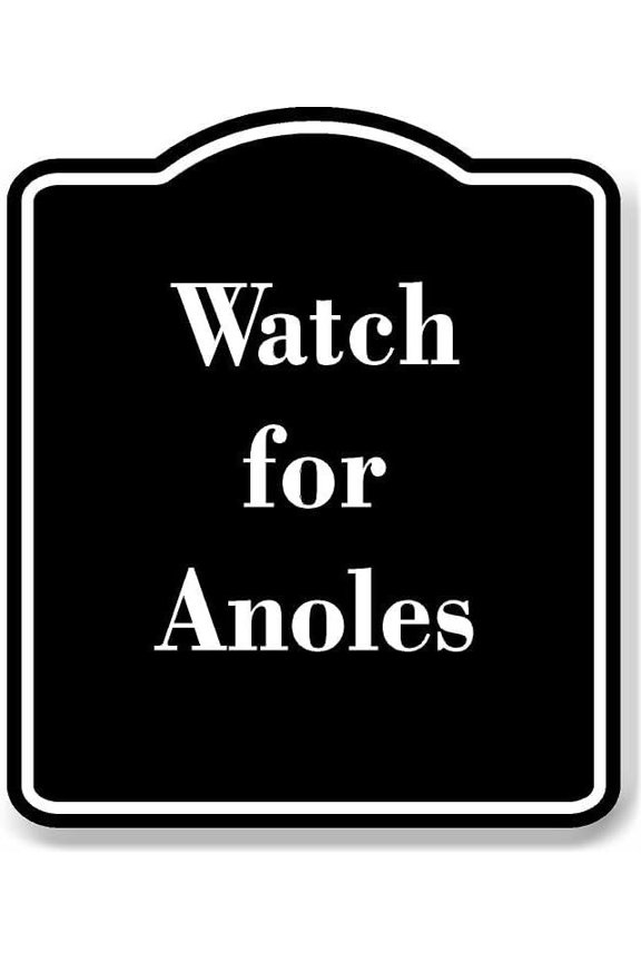 Watch for Anoles BLACK Aluminum Composite Sign 8.5''x10''